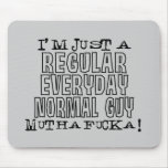 Normal Guy Mousepads