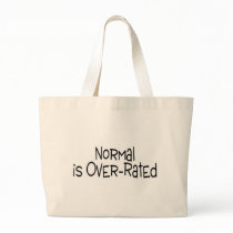 Normal Is Over Rated Bag