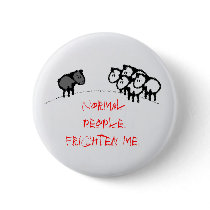 Normal people frighten me. buttons by linear15cannon Normal people frighten me. buttons