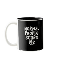 Normal People Scare Me Coffee Mugs