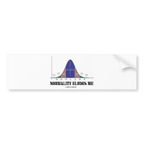Normality Eludes Me (Statistics Humor) Bumper Stickers