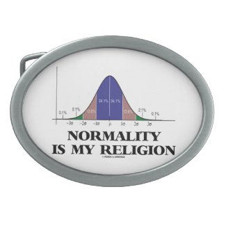 Normality Is My Religion (Bell Curve Humor) Belt Buckle