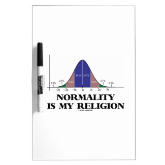 Normality Is My Religion (Bell Curve Humor) Dry-Erase Whiteboard