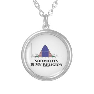 Normality Is My Religion (Bell Curve Humor) Necklace