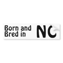 North Carolina Bred (Bumper)Sticker bumper stickers