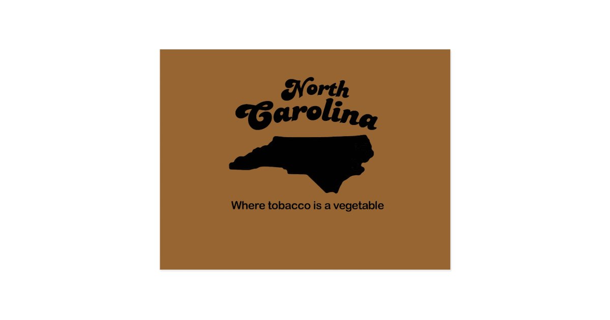 North Carolina Motto Where tobacco is a vegetable Postcard Zazzle
