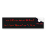 North Korea Wants Nukes? Bumper Stickers