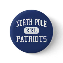 North Pole - Patriots - High - North Pole Alaska buttons