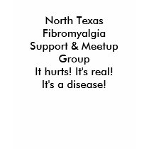 North Texas Fibromyalgia Support & Meetup Group... t-shirts
