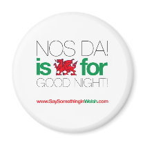 NOS DA! magnets by SSIWelsh NOS DA! magnets