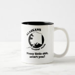 Nosey little shit, aren't you mug