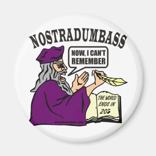NOSTRADUMBASS MAGNET