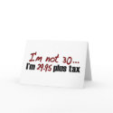 Not 30 $29.95 Plus Tax cards by worldsfair Not 30 $29.95 Plus Tax cards