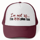 Not 30 $29.95 Plus Tax Mesh Hats