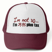 Not 30 $29.95 Plus Tax Mesh Hats