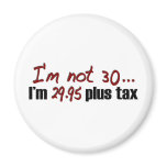 Not 30 $29.95 Plus Tax Refrigerator Magnets