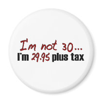 Not 30 $29.95 Plus Tax Refrigerator Magnets