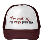 Not 30 $29.95 Plus Tax Mesh Hats