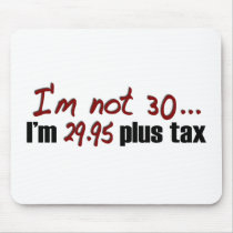 Not 30 $29.95 Plus Tax Mouse Mat