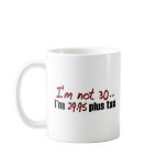 Not 30 $29.95 Plus Tax Coffee Mugs