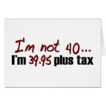 Not 40 $39.95 Plus Tax Cards