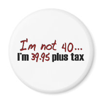 Not 40 $39.95 Plus Tax Refrigerator Magnets