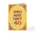 Not 40 Birthday cards
