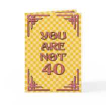 Not 40 Birthday cards by postcardsfromtheedge Not 40 Birthday cards