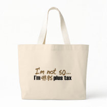 Not 50 $49.95 Plus Tax Canvas Bag
