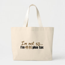 Not 50 $49.95 Plus Tax Canvas Bag