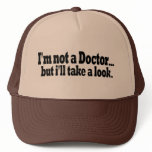 Not A Doctor Take A Look hats