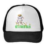 Not A Fan Of Balls Hats