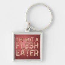 Not a Flesh Eater Keychain