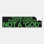 Not A God Bumper Sticker