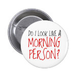 Not A Morning Person Button