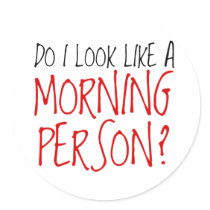 Not A Morning Person stickers by alternateworlds Not A Morning Person stickers