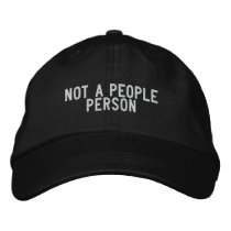 Not a people person embroidered hats by funnycustomtshirts Not a people person embroidered hats