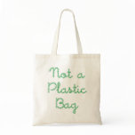 Not a Plastic Bag Tote bags