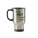 "NOT a plastic bottle" Travel Mug by GreenPhiladelphia "NOT a plastic bottle" Travel Mug
