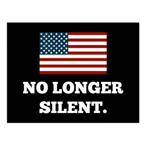 Not a Racist. Not Violent. No Longer Silent. Post Card