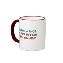 Not A Snob Mug