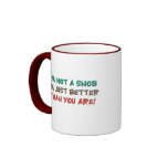 Not A Snob Mug
