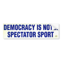 Not A Spectator Sport - Bumper Sticker bumper stickers