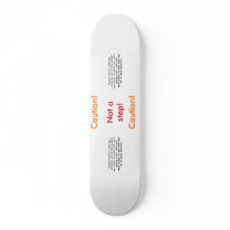 !  Not a step! skateboards