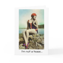 Not a Tease Greeting Card