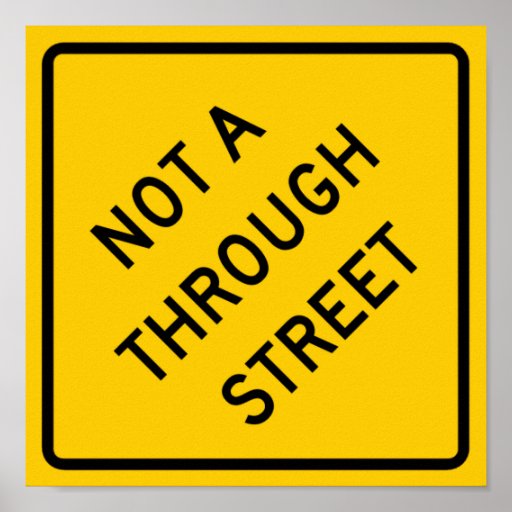 Not a Through Street Highway Sign Poster Zazzle