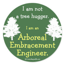 Not a Tree Hugger stickers