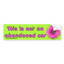 Not Abandoned Funky bumper stickers by bumper2bumper Not Abandoned Funky bumper stickers