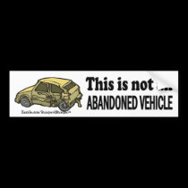 Not Abandoned Vehicle bumper stickers