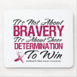 Not About Bravery - Head and Neck Cancer Mousepads